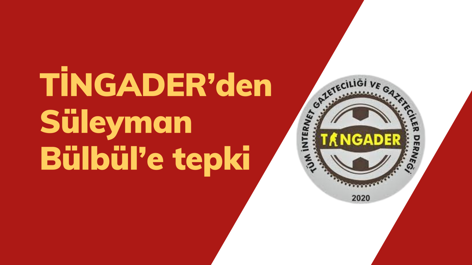 TİNGADER’den Süleyman Bülbül’e tepki