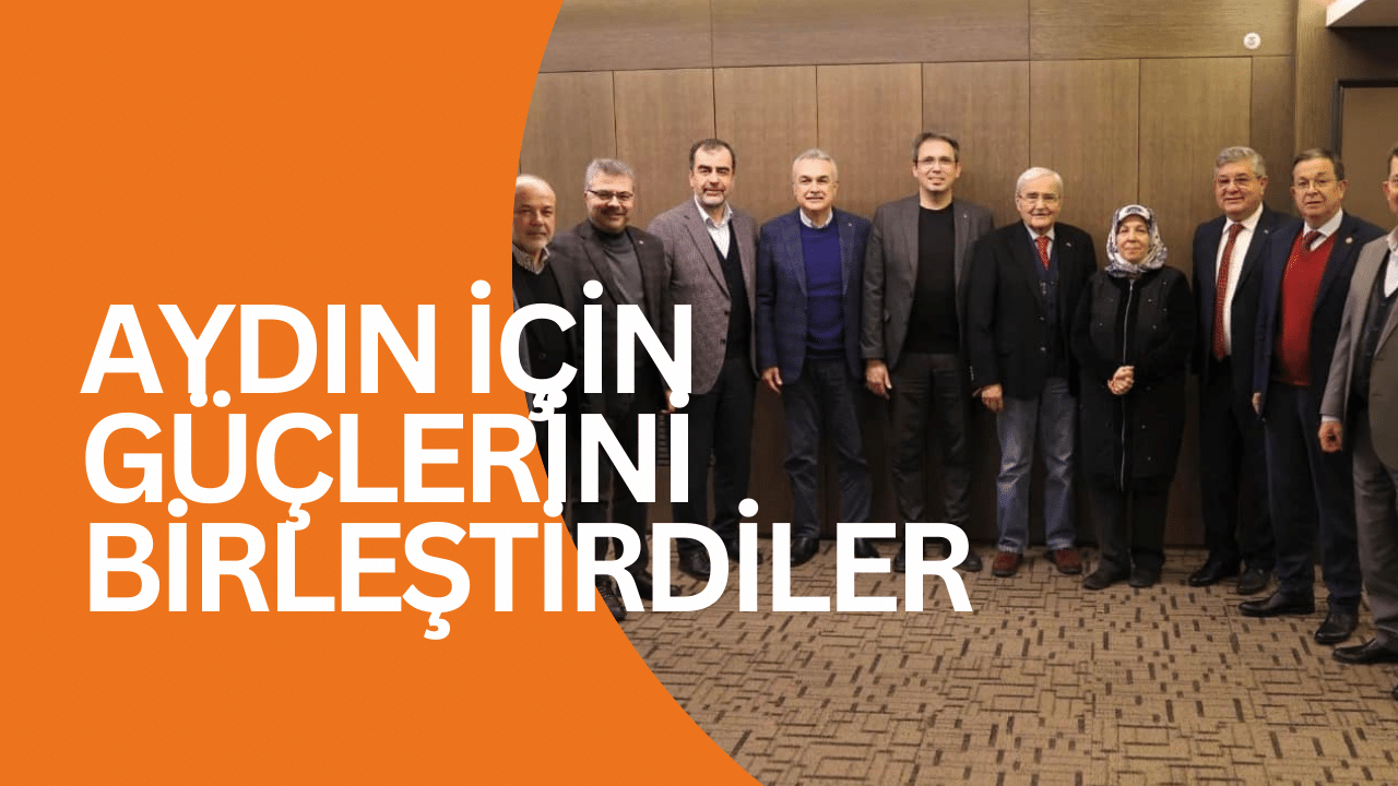 AYDIN İÇİN GÜÇLERİNİ BİRLEŞTİRDİLER