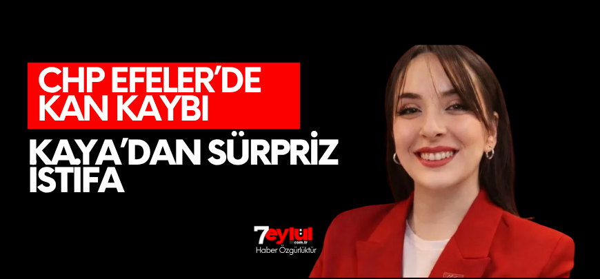 CHP Efeler'de istifa depremi
