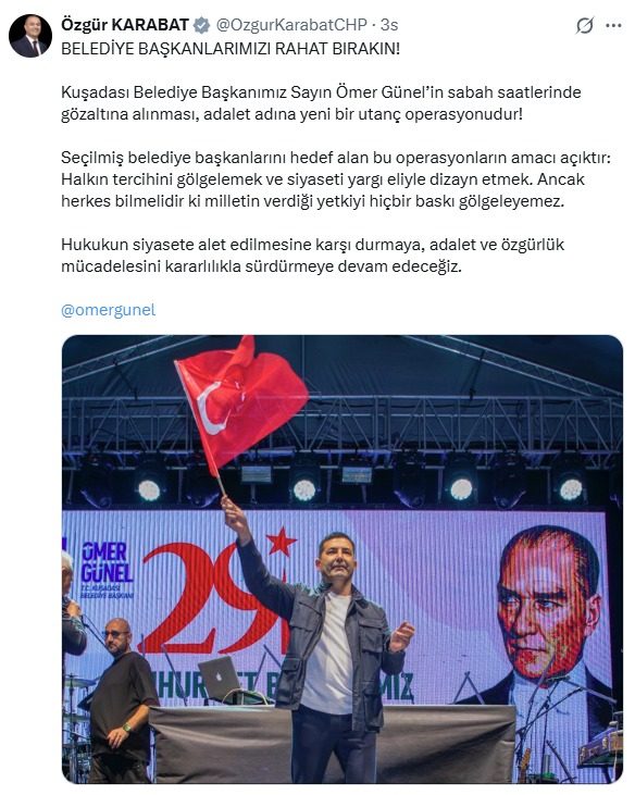 CHP GENEL BAŞKAN YARDIMCISI KARABAT ÖMER GÜNEL’İN GÖZALTINA ALINMASINI SERT BİR DİLLE ELEŞTİRDİ