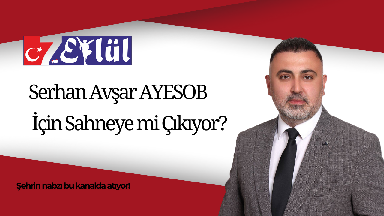 Esnaf Siyasetinde Sürpriz Senaryo! Serhan Avşar İçin Adaylık Fısıltısı
