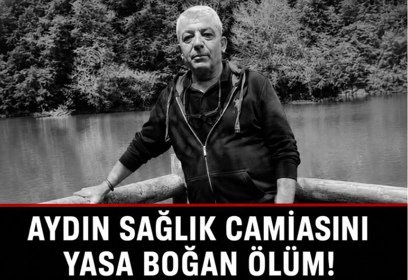 Aydın sağlık camiasını yasa boğan ölüm!
