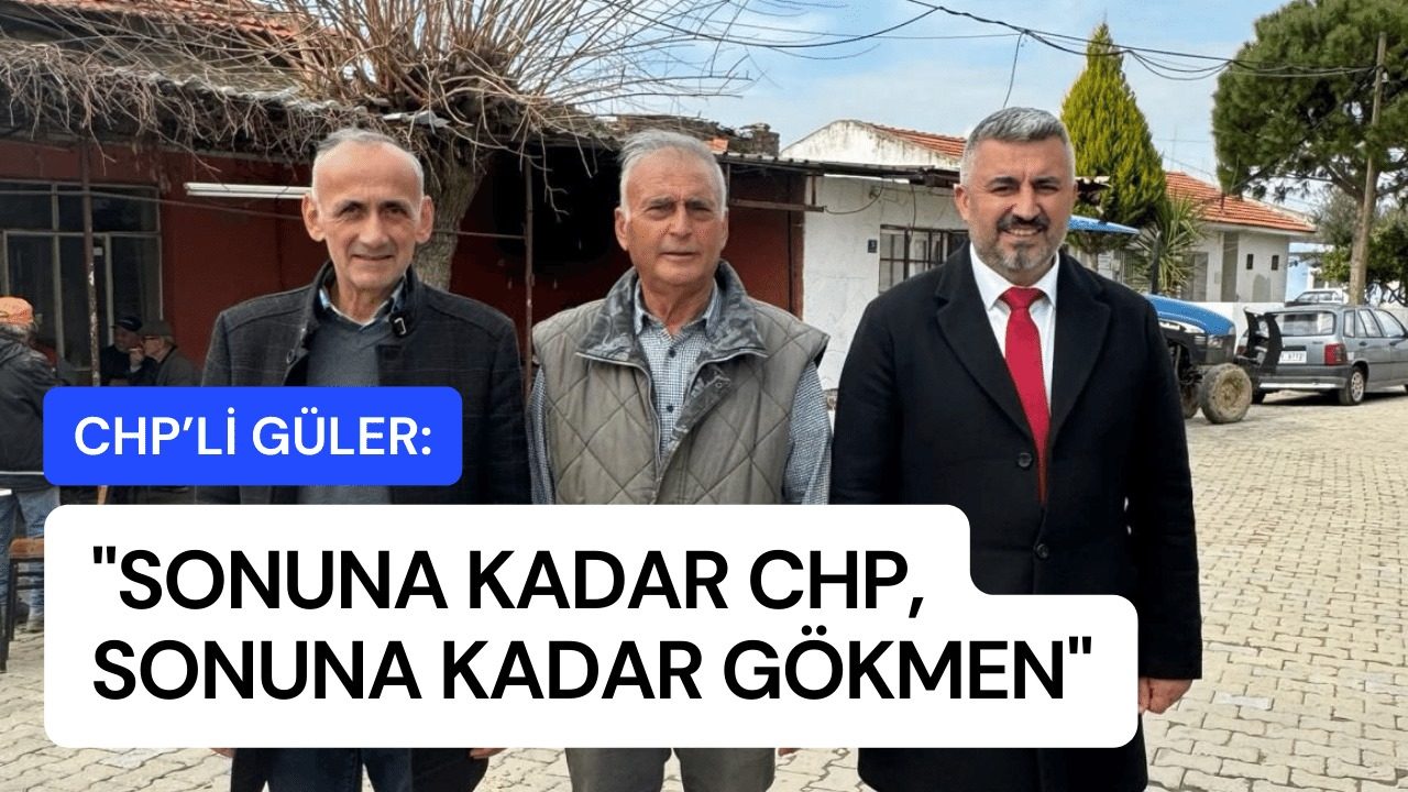 CHP'li Mehmet Güler : "Sonuna Kadar CHP, Sonuna Kadar Gökmen"